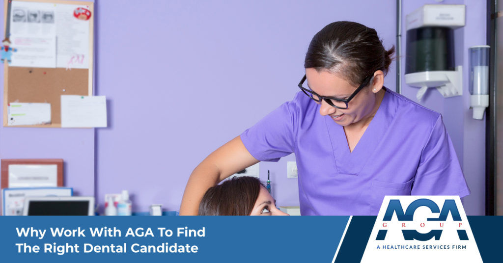 Why Working with AGA Group Can Help You Find the Best Dental Candidates  | The AGA Group
