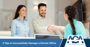 Best Practices for Effectively Managing a Dental Office | The AGA Group