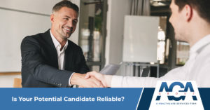 Is Your Potential Candidate Reliable? | The AGA Group