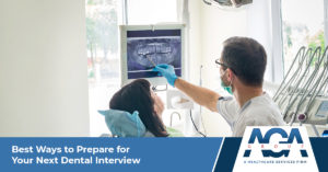 Best Ways to Prepare For Your Next Dental Interview | The AGA Group