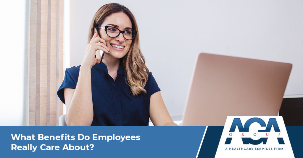 What Benefits Do Employees Really Care About? | The AGA Group
