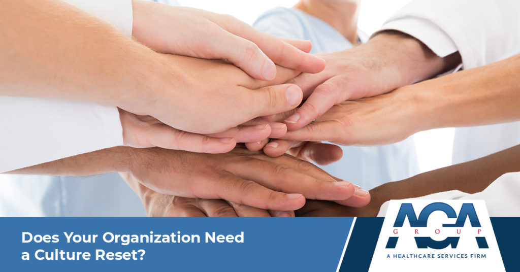 Does Your Organization Need a Culture Reset? | The AGA Group