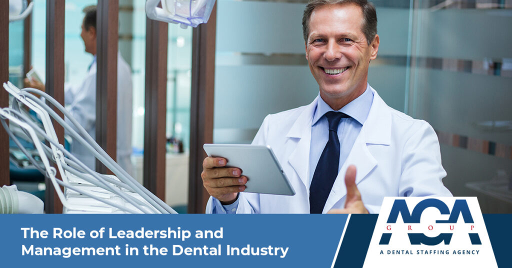 The Role of Leadership and Management in the Dental Industry | The AGA Group
