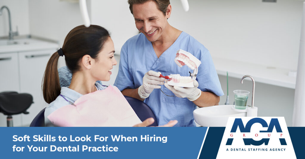 Soft Skills Managers Look for in Dental Candidates | The AGA Group