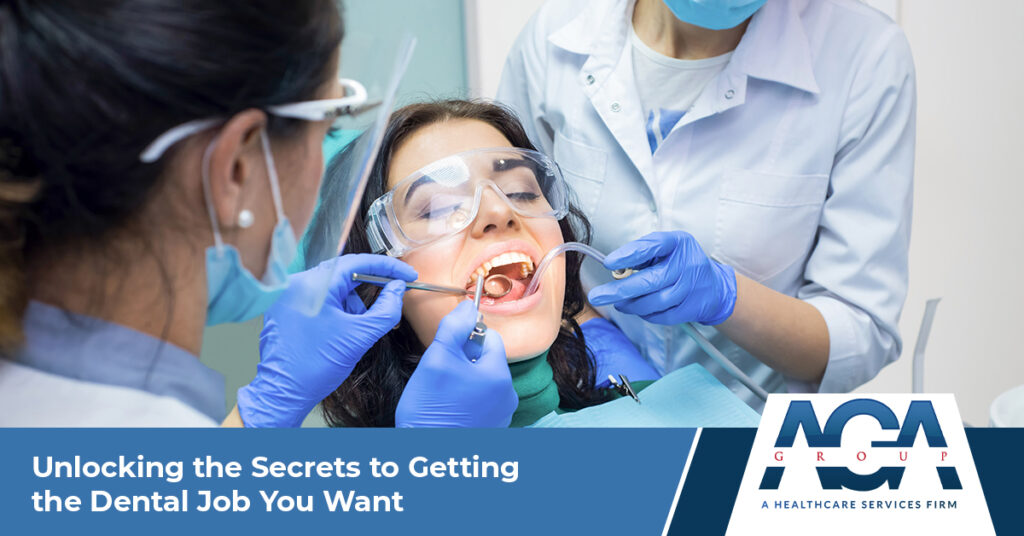 Unlocking Secrets to Getting the Dental Job You Want | The AGA Group