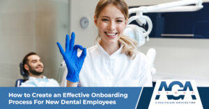 How to Create an Effective Onboarding Process for New Dental Employees | AGA Group