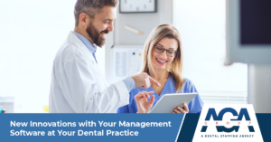 New Innovations with Management Software at Your Dental Practice | The AGA Group