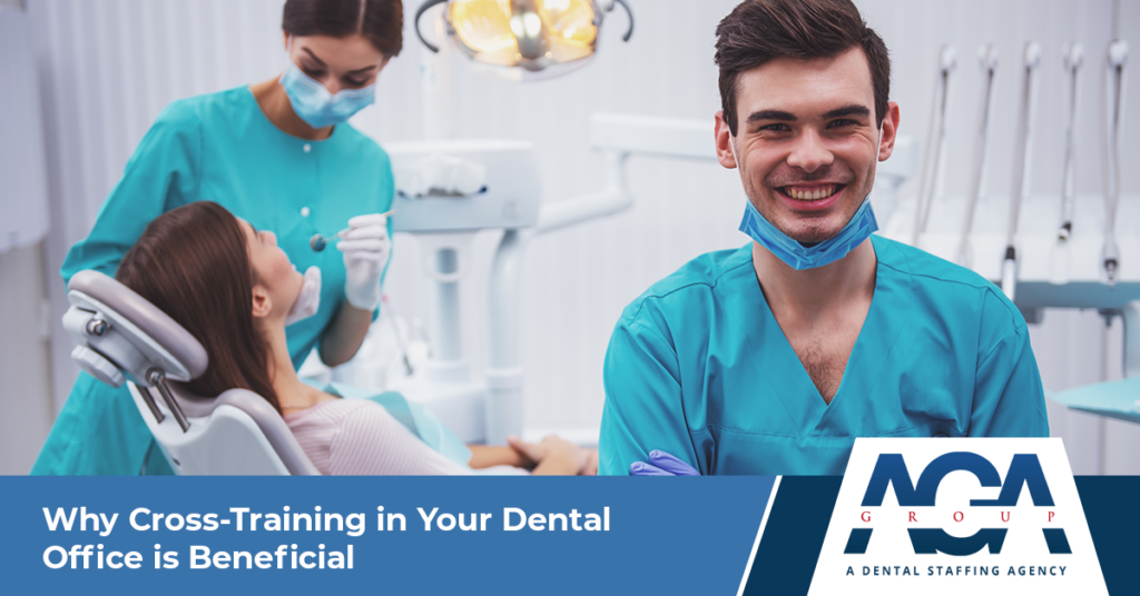 Benefits of Cross-Training for Your Dental Practice | The AGA Group